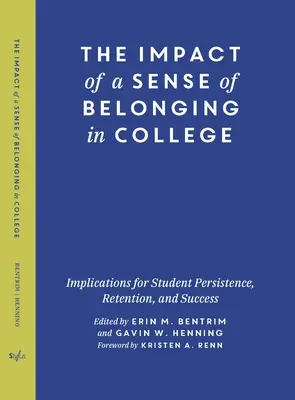 El impacto del sentido de pertenencia en la universidad: Implicaciones para la persistencia, la permanencia y el éxito de los estudiantes - The Impact of a Sense of Belonging in College: Implications for Student Persistence, Retention, and Success