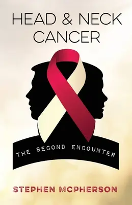 Cáncer de cabeza y cuello: El segundo encuentro - Head and Neck Cancer: The Second Encounter