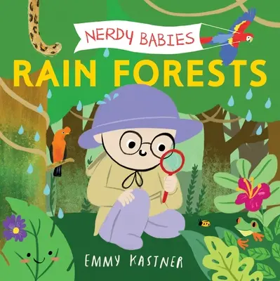 Bebés empollones: Selvas Tropicales - Nerdy Babies: Rain Forests