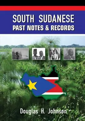 Sudán del Sur Pasado Notas y Registros - South Sudanese Past Notes & Records