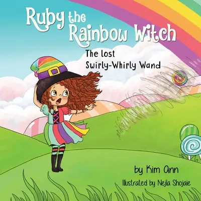 Ruby, la bruja del arco iris: La varita mágica perdida - Ruby the Rainbow Witch: The Lost Swirly-Whirly Wand