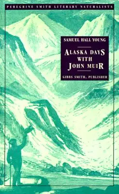 Días en Alaska con John Muir - Alaska Days with John Muir