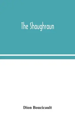 El Shaughraun - The Shaughraun