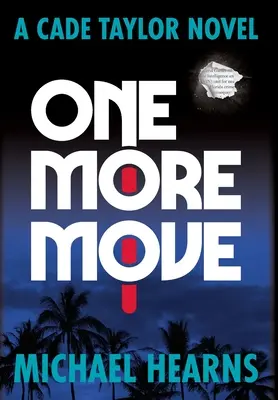 Un movimiento más: novela de Cade Taylor - One More Move: A Cade Taylor Novel