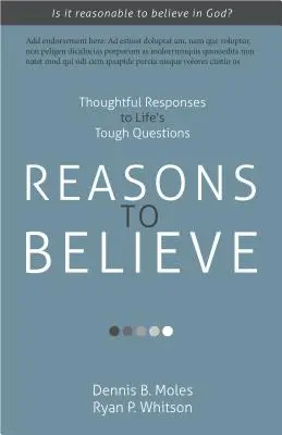 Razones para creer: Respuestas reflexivas a las preguntas más difíciles de la vida - Reasons to Believe: Thoughtful Responses to Life's Tough Questions