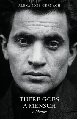 Ahí va un hombre: Memorias - There Goes a Mensch: A Memoir