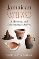 Cerámica jamaicana: A Historical and Contemporary Survey - Jamaican Ceramics: A Historical and Contemporary Survey