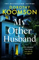 Mi otro marido: la nueva novela desgarradora de la reina de la gran revelación. - My Other Husband - the heart-stopping new novel from the queen of the big reveal