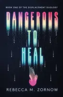 Peligroso para curar - Dangerous to Heal