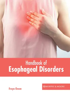 Manual de trastornos esofágicos - Handbook of Esophageal Disorders