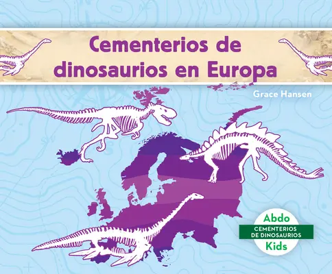 Cementerios de Dinosaurios En Europa - Cementerios de Dinosaurios En Europa (Dinosaur Graveyards in Europe)