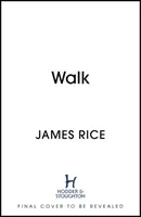 Caminar - Una novela (Rice James (Autor)) - Walk - A Novel (Rice James (Author))
