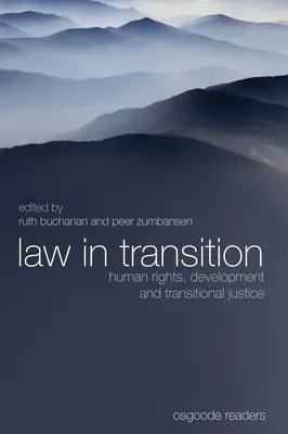 Derecho en transición: Derechos humanos, desarrollo y justicia transicional - Law in Transition: Human Rights, Development and Transitional Justice