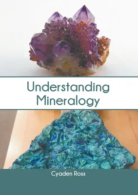 Comprender la mineralogía - Understanding Mineralogy