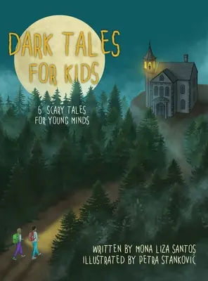 Cuentos oscuros para niños: 6 cuentos de miedo para mentes jóvenes - Dark Tales for Kids: 6 Scary Tales for Young Minds