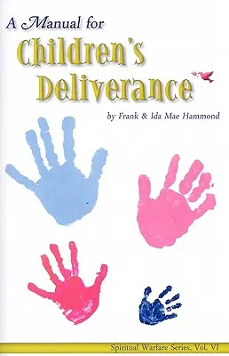 Manual para la liberación de niños - Manual for Childrens Deliverance