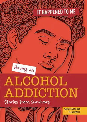 Tener una adicción al alcohol: Historias de supervivientes - Having an Alcohol Addiction: Stories from Survivors