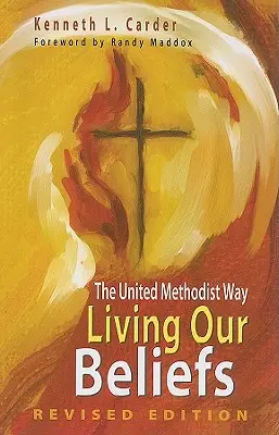 Vivir nuestras creencias: El Camino Metodista Unido - Living Our Beliefs: The United Methodist Way