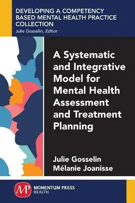 Un modelo sistemático e integrador para la evaluación de la salud mental y la planificación del tratamiento - A Systematic and Integrative Model for Mental Health Assessment and Treatment Planning