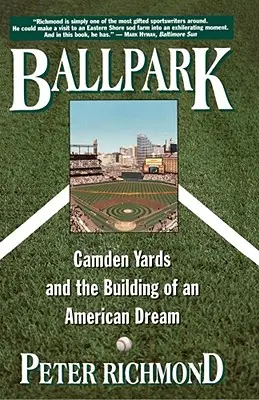 Ballpark: Camden Yards y la construcción de un sueño americano - Ballpark: Camden Yards and the Building of an American Dream