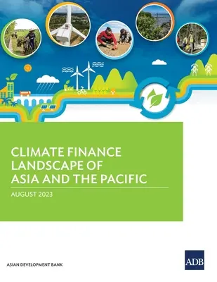 Panorama de la financiación climática en Asia y el Pacífico - Climate Finance Landscape of Asia and the Pacific