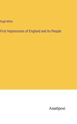 Primeras impresiones sobre Inglaterra y sus gentes - First Impressions of England and its People