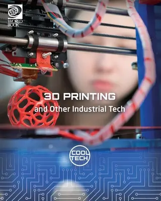 Impresión 3D y otras tecnologías industriales - 3D Printing and Other Industrial Tech