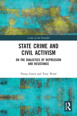 Crimen de Estado y Activismo Civil: Sobre la dialéctica de la represión y la resistencia - State Crime and Civil Activism: On the Dialectics of Repression and Resistance