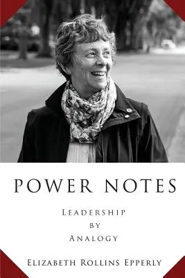 Notas de Poder: Liderazgo por analogía - Power Notes: Leadership by Analogy