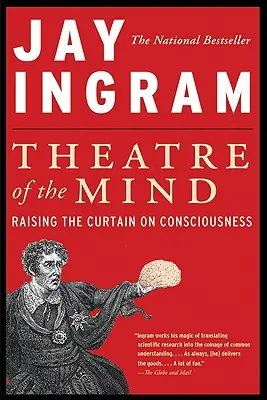 Teatro de la mente: Levantando el telón de la conciencia - Theatre of the Mind: Raising the Curtain on Consciousness