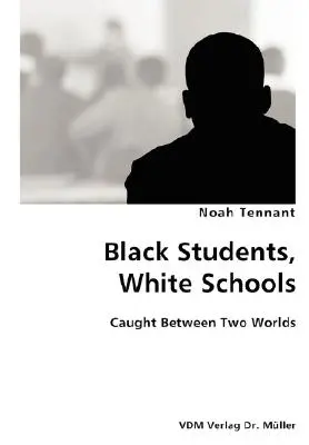 Estudiantes negros, escuelas blancas: atrapados entre dos mundos - Black Students, White Schools- Caught Between Two Worlds