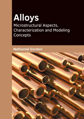 Aleaciones: Aspectos Microestructurales, Caracterización y Conceptos de Modelización - Alloys: Microstructural Aspects, Characterization and Modeling Concepts