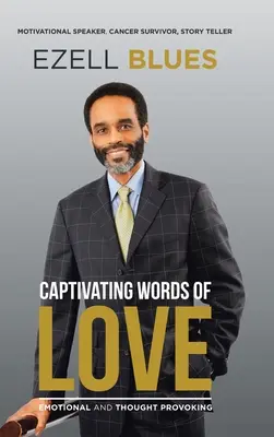Cautivadoras palabras de amor: Emotivo y provocador - Captivating Words of Love: Emotional and Thought Provoking