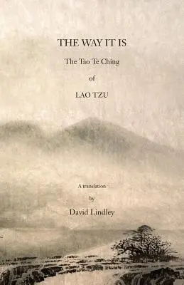 Así es: El Tao Te Ching de Lao Tzu - The Way It Is: The Tao Te Ching of Lao Tzu