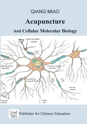 Acupuntura y Biología Molecular Celular: La base teórica de la medicina china - Acupuncture and Cellular Molecular Biology: The Theoretical Basis of Chinese Medicine