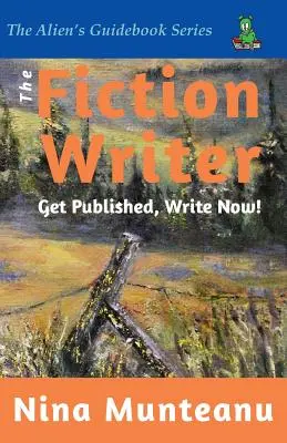 El escritor de ficción: Publica, ¡escribe ya! - The Fiction Writer: Get Published, Write Now!