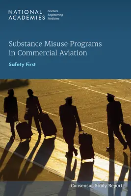 Programas contra el abuso de sustancias en la aviación comercial: La seguridad ante todo - Substance Misuse Programs in Commercial Aviation: Safety First