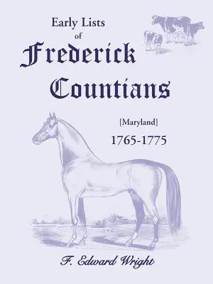 Primeras Listas del Condado de Frederick, Maryland 1765-1775 - Early Lists of Frederick County, Maryland 1765-1775