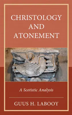 Cristología y expiación: Un análisis escotista - Christology and Atonement: A Scotistic Analysis