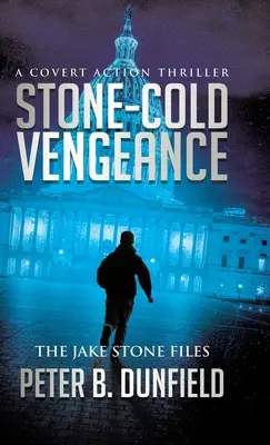 La venganza a sangre fría: Un thriller de acción encubierta - Stone-Cold Vengeance: A Covert Action Thriller