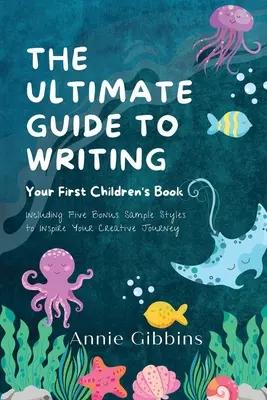 La guía definitiva para escribir un libro infantil - The Ultimate Guide to Writing a Children's Book