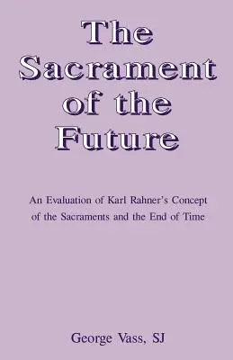 El sacramento del futuro - The Sacrament of the Future