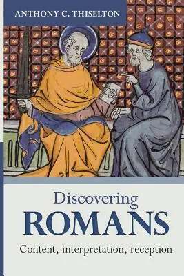 Descubrir Romanos: Contenido, interpretación, recepción - Discovering Romans: Content, interpretation, reception