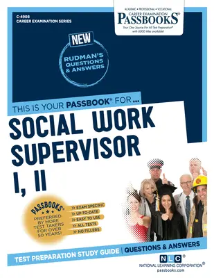 Supervisor de Trabajo Social I, II (C-4908): Guía de estudio para cartillas Volumen 4908 - Social Work Supervisor I, II (C-4908): Passbooks Study Guide Volume 4908