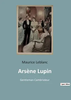 Arsne Lupin Gentleman Cambrioleur - Arsne Lupin: Gentleman Cambrioleur