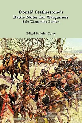Donald Featherstone's Battle Notes for Wargamers Edición Solo Wargaming - Donald Featherstone's Battle Notes for Wargamers Solo Wargaming Edition