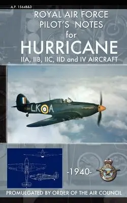 Notas de Piloto de la Royal Air Force para Hurricane - Royal Air Force Pilot's Notes for Hurricane
