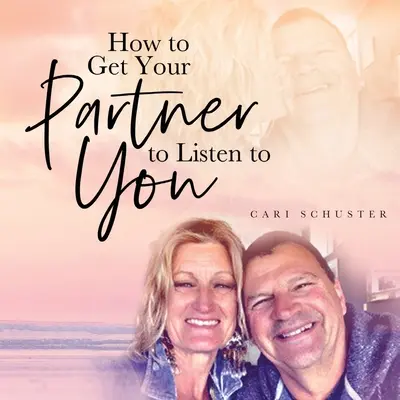 Cómo conseguir que tu pareja te escuche - How to Get Your Partner to Listen to You