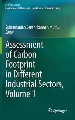 Evaluación de la huella de carbono en diferentes sectores industriales, volumen 1 - Assessment of Carbon Footprint in Different Industrial Sectors, Volume 1