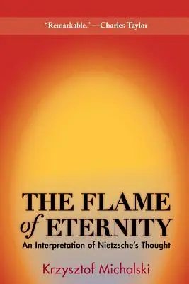 La llama de la eternidad: Una interpretación del pensamiento de Nietzsche - The Flame of Eternity: An Interpretation of Nietzsche's Thought